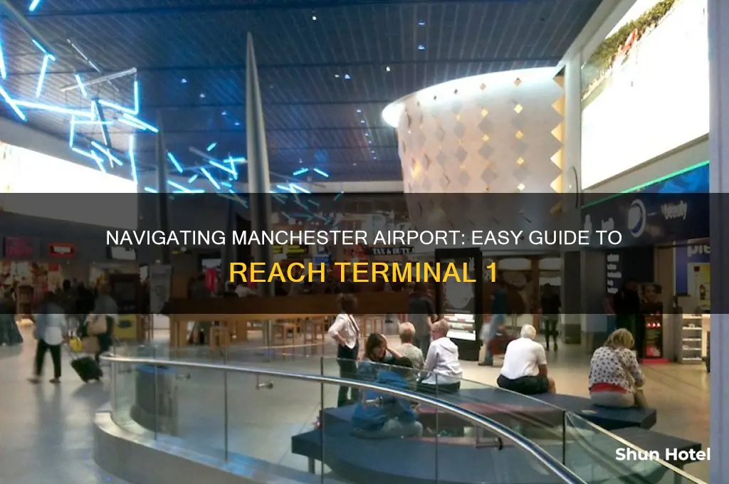 how to get to terminal 1 manchester airport