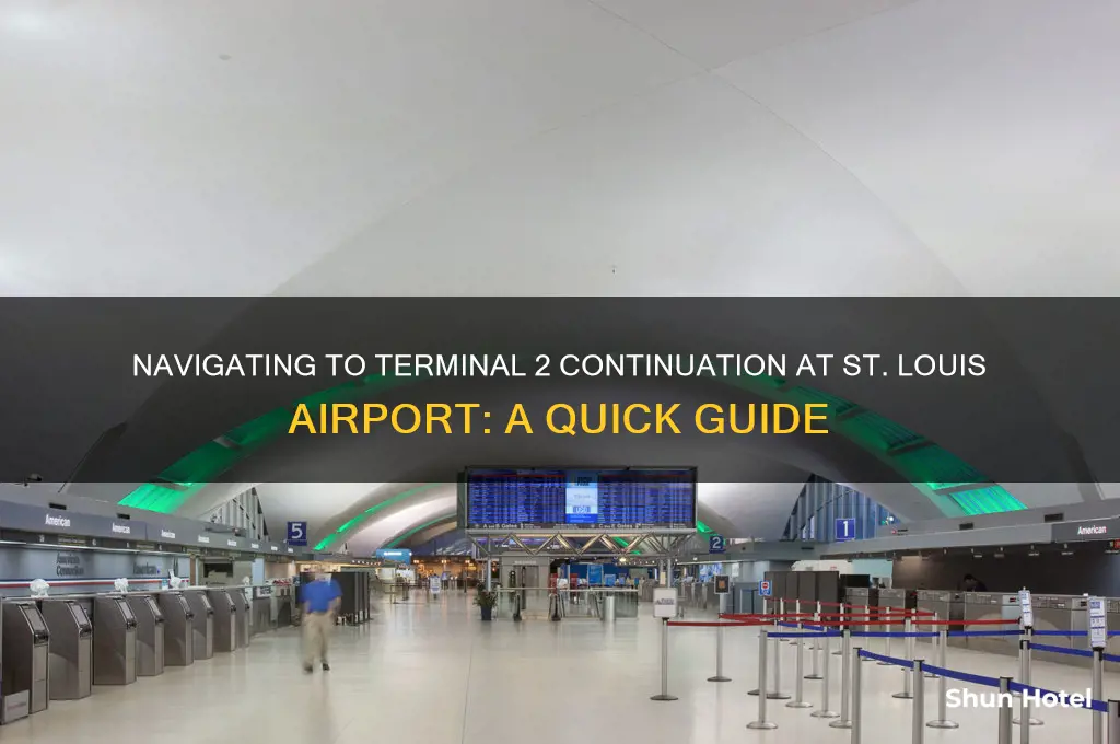 how to get to terminal 2 continuation st louis airport