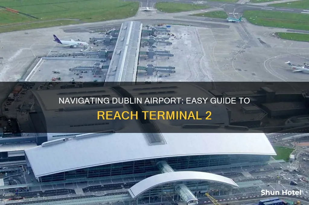 how to get to terminal 2 dublin airport