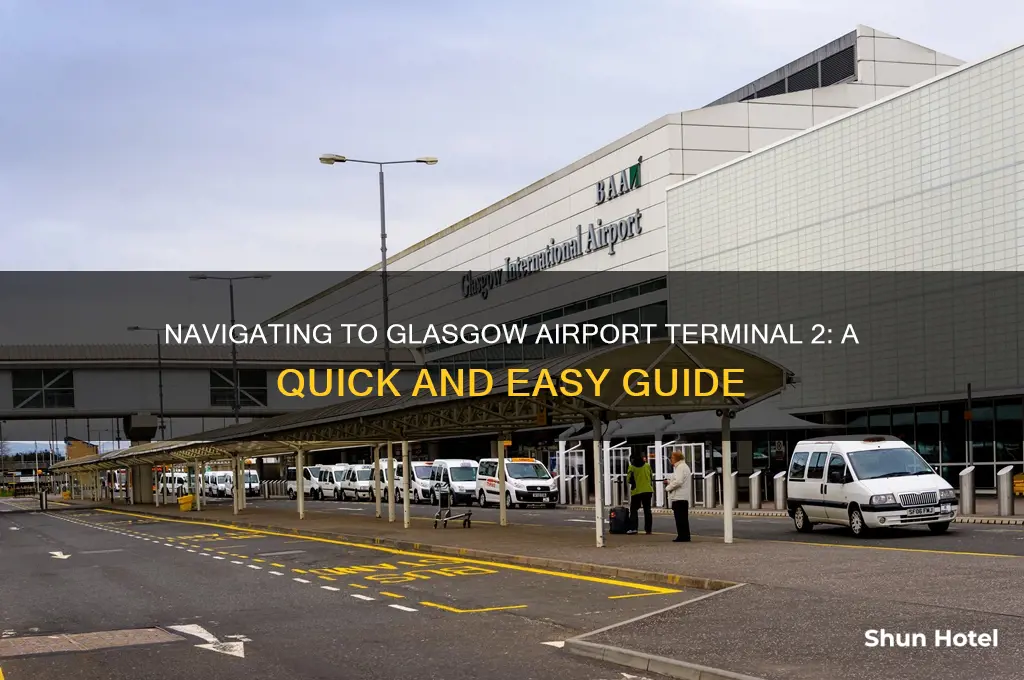how to get to terminal 2 glasgow airport