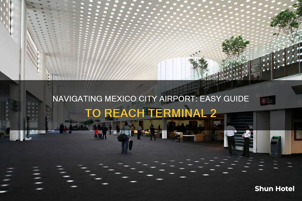 how to get to terminal 2 mexico city airport