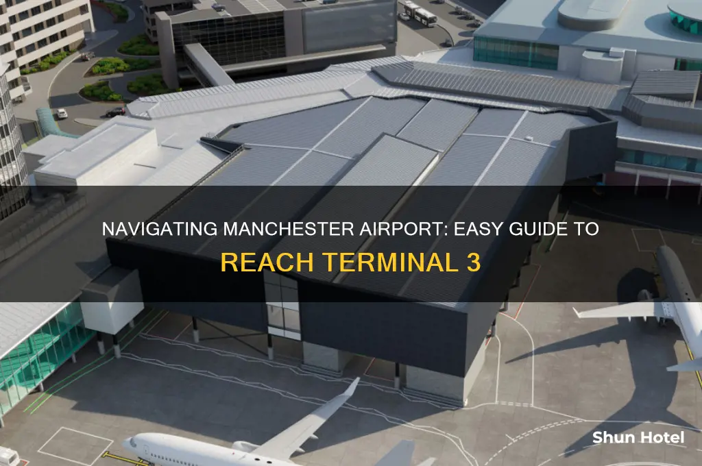 how to get to terminal 3 at manchester airport