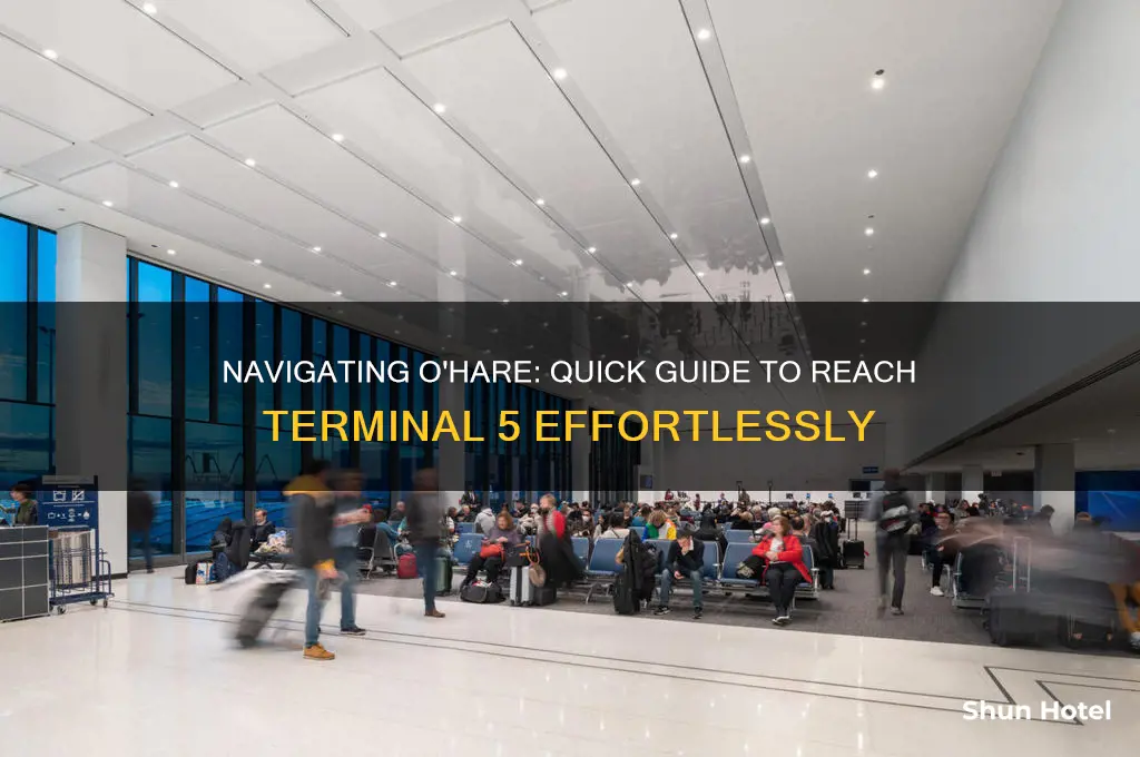 how to get to terminal 5 at o hare airport