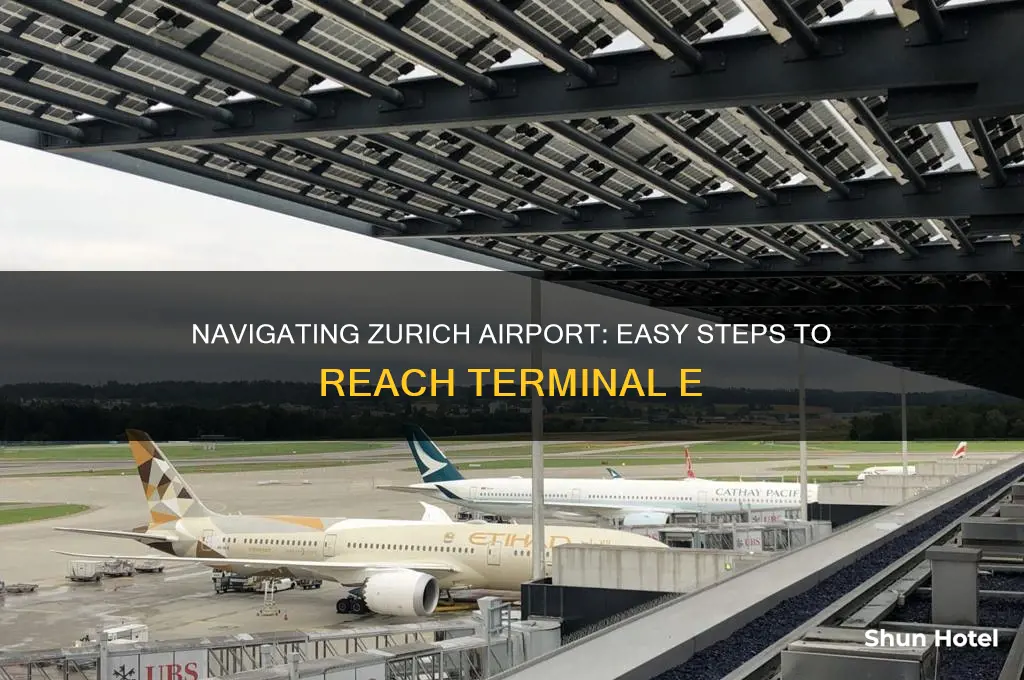 how to get to terminal e at zurich airport