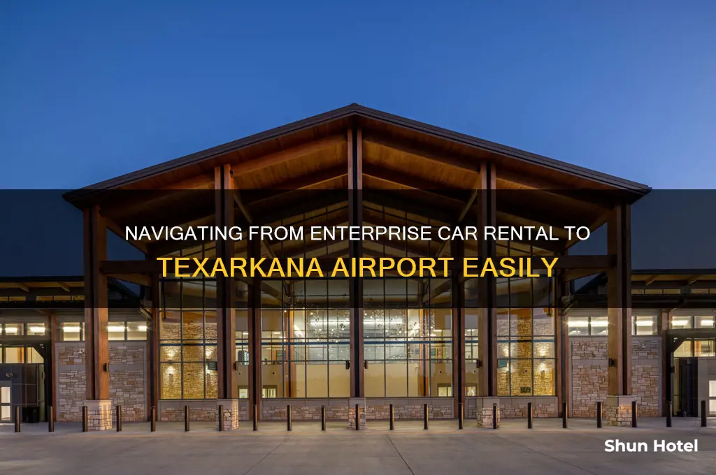 how to get to texarkana airport from enterprise car rental