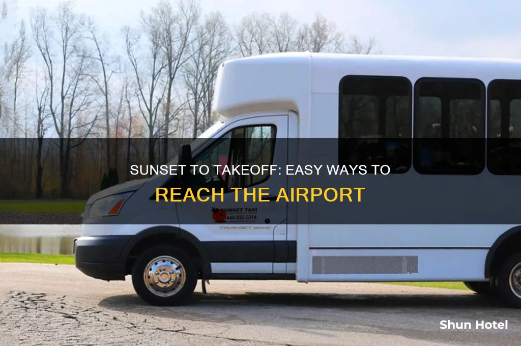 how to get to the airport from the sunset