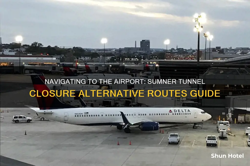 how to get to the airport with sumner tunnel closed