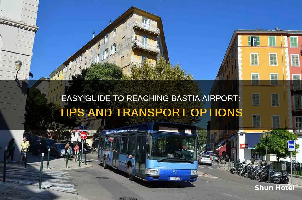 how to get to the bastia airport