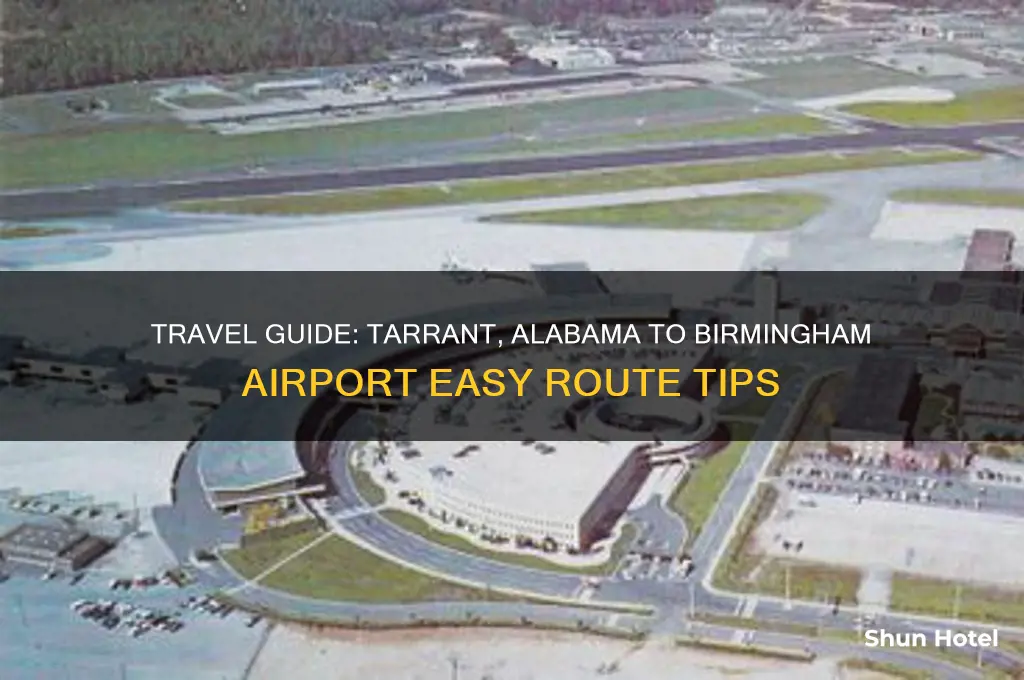 how to get to the birmingham airport from tarrant alabama
