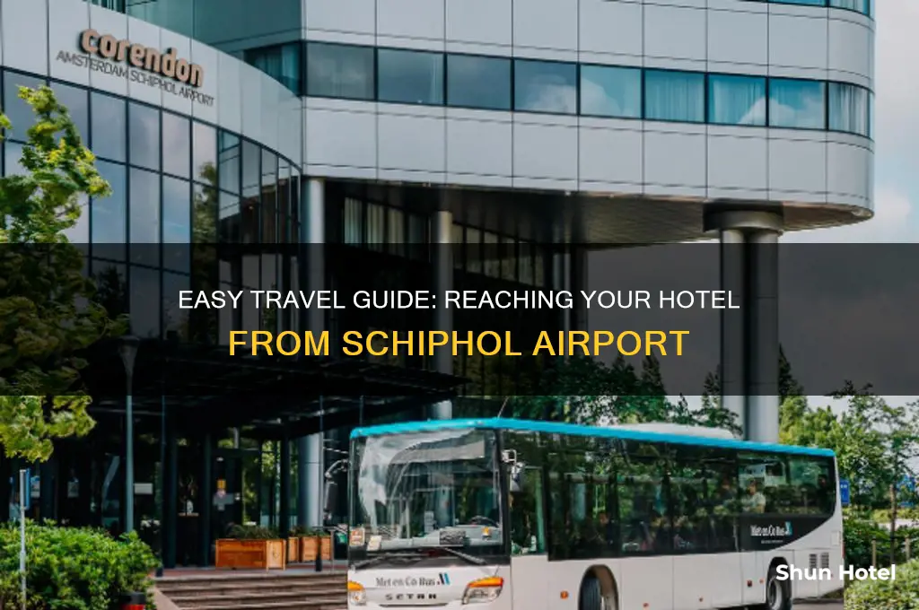 how to get to the hotel from schipol airport