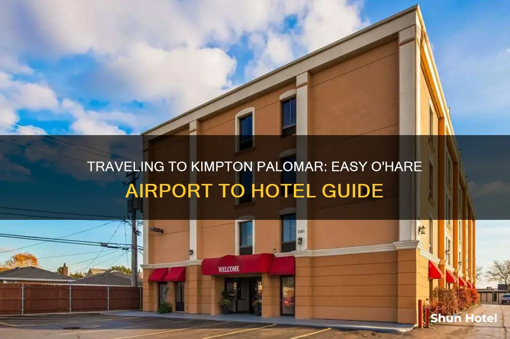 how to get to the kimpton palomar from o