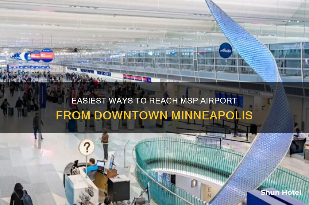 how to get to the msp airport from downtown minneapolis
