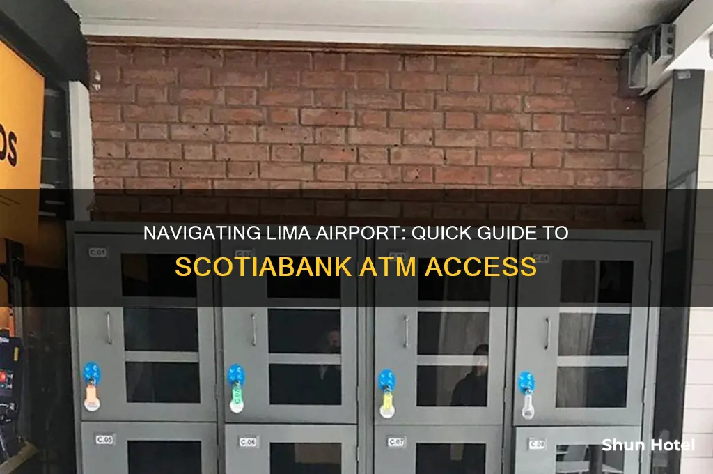 how to get to the scotiabank atm in lima airport