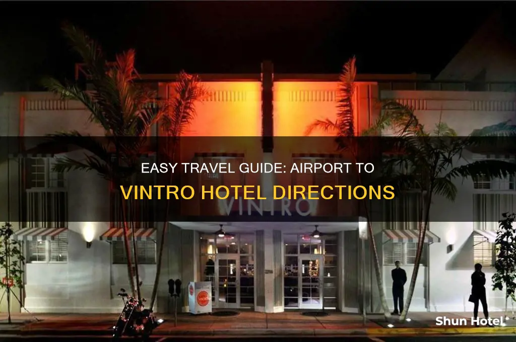 how to get to the vintro hotel from airport