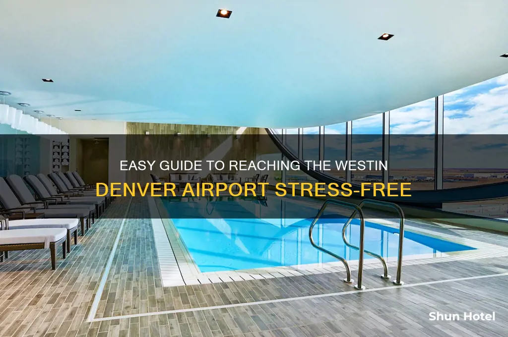 how to get to the westin denver airport