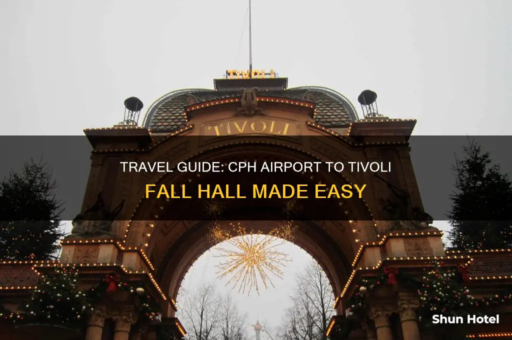 how to get to tivoli fall hall from cph airport