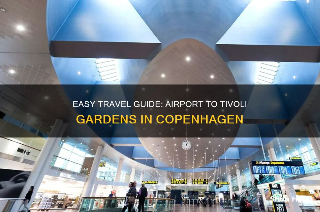 how to get to tivoli garden from airport