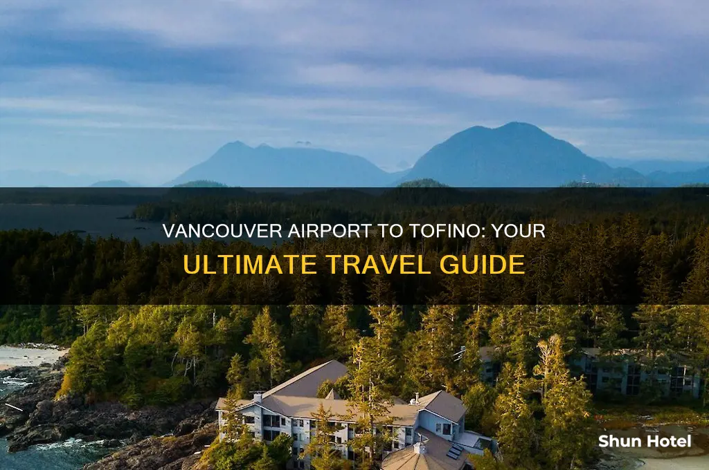 how to get to tofino from vancouver airport