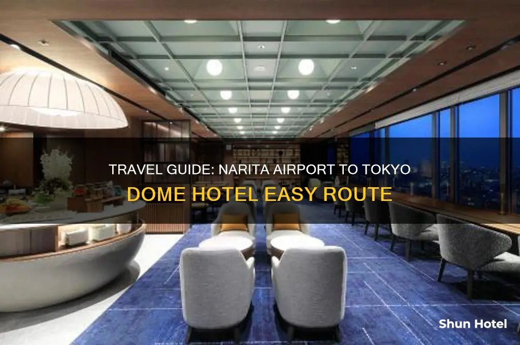 how to get to tokyo dome hotel from narita airport