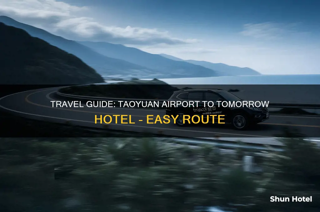 how to get to tomorrow hotel from taoyuan airport