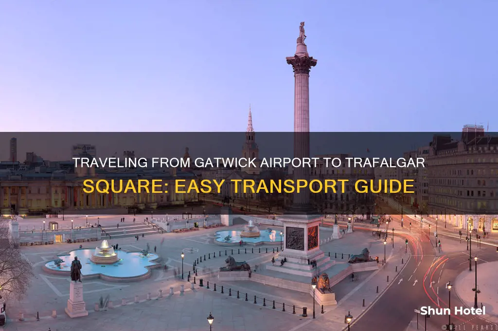 how to get to trafalgar square from gatwick airport
