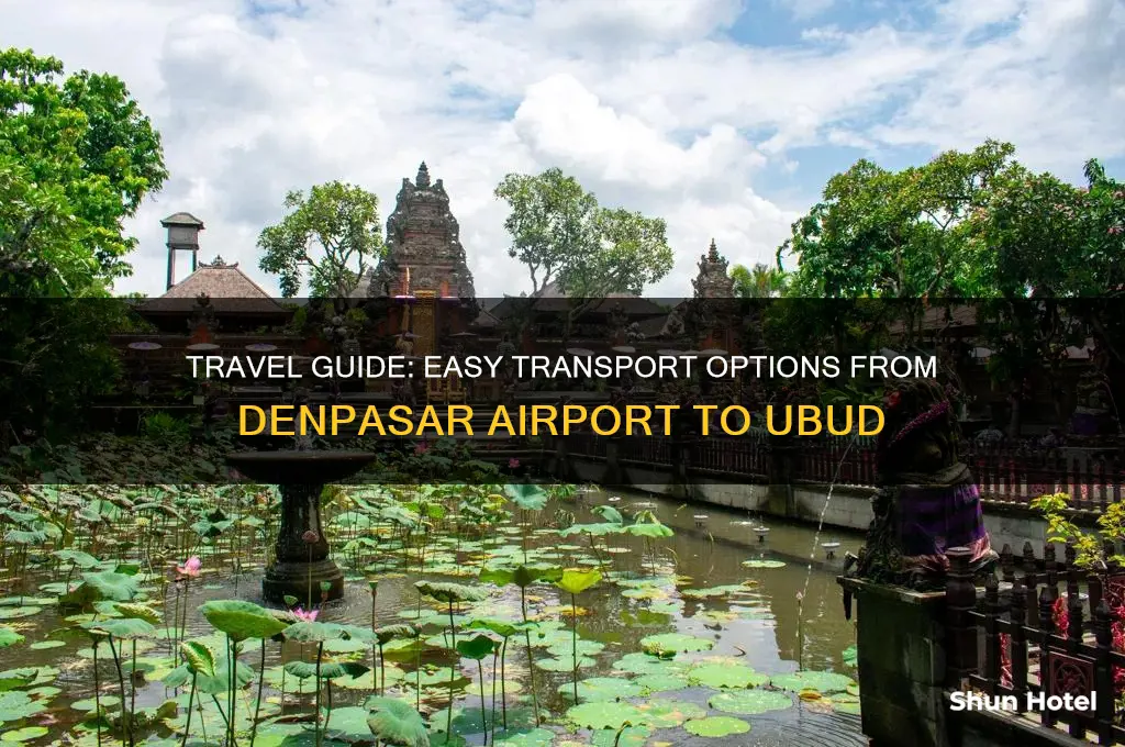 how to get to ubud from denpasar airport