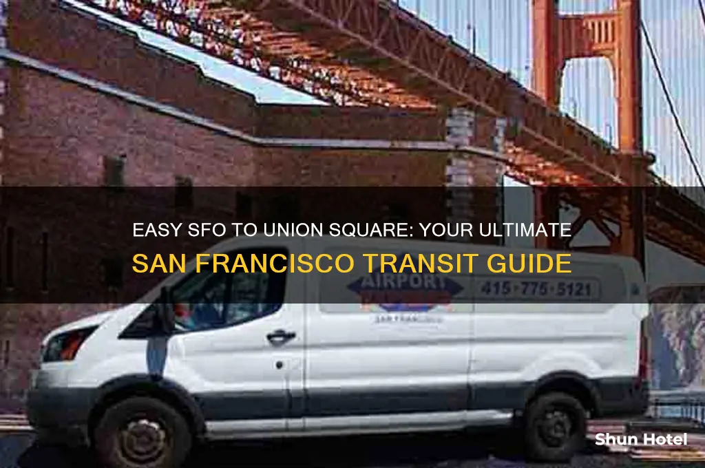 how to get to union square from san francisco airport