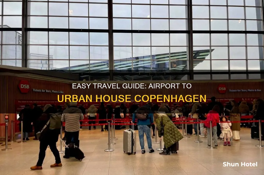 how to get to urban house copenhagen from airport