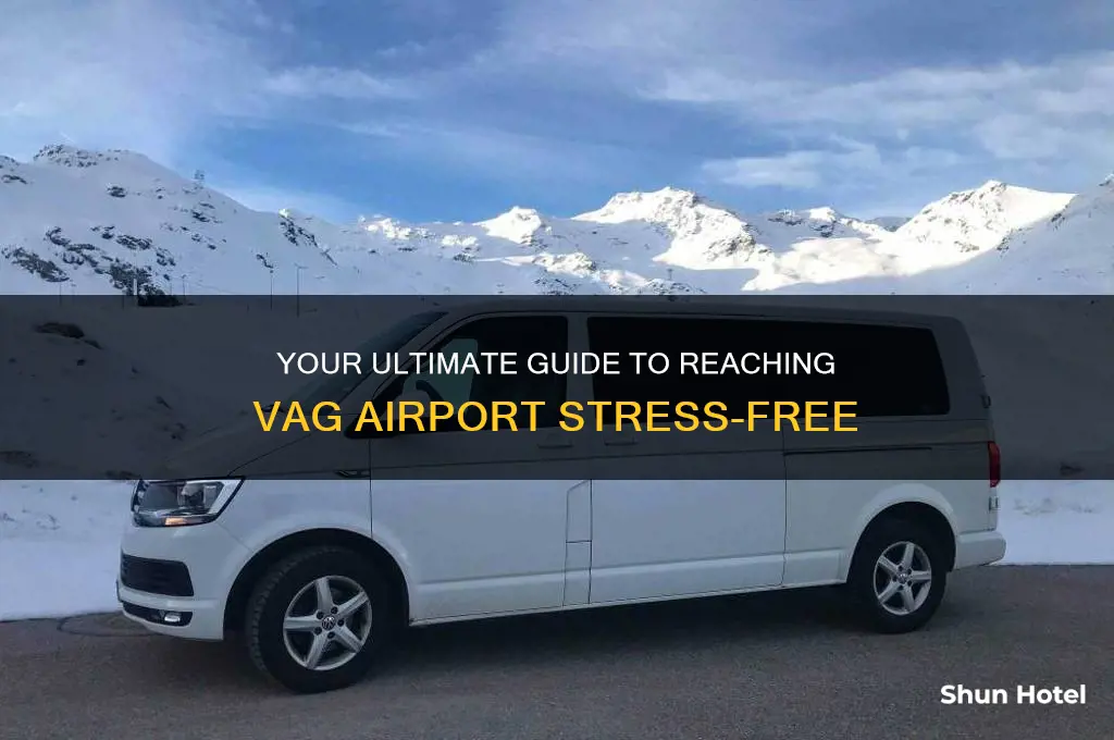 how to get to vag airport