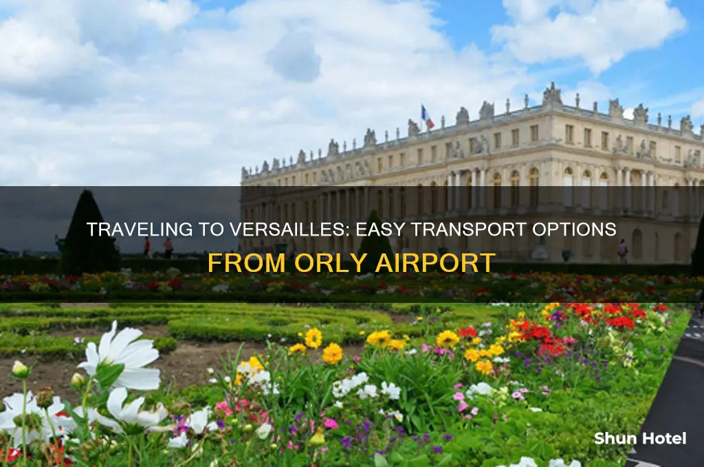 how to get to versailles from orly airport