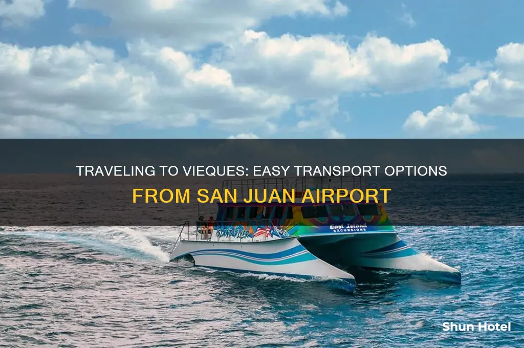 how to get to vieques from san juan airport