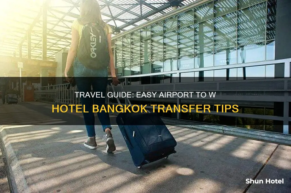 how to get to w hotel bangkok from airport