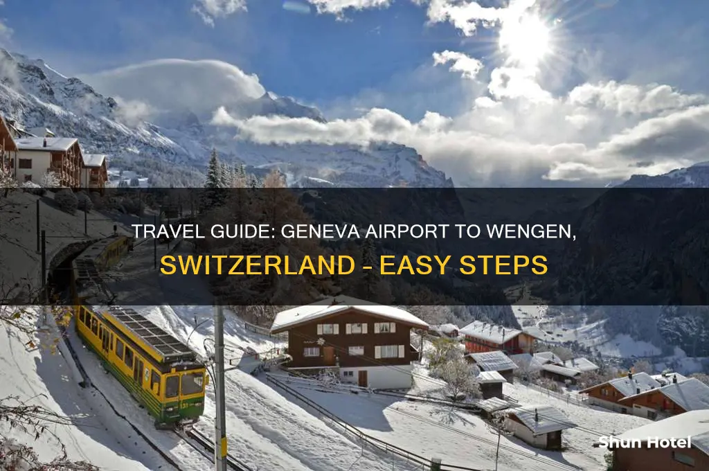 how to get to wengen from geneva airport
