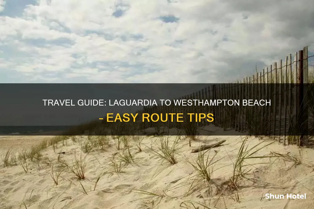 how to get to westhampton beach from laguardia airport