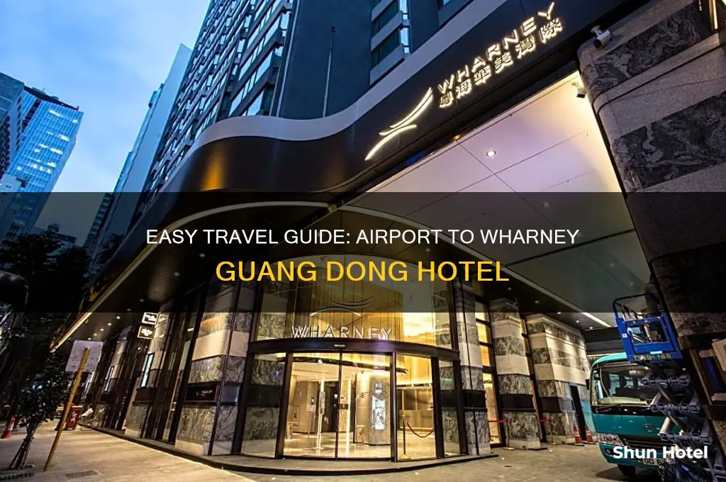 how to get to wharney guang dong hotel from airport