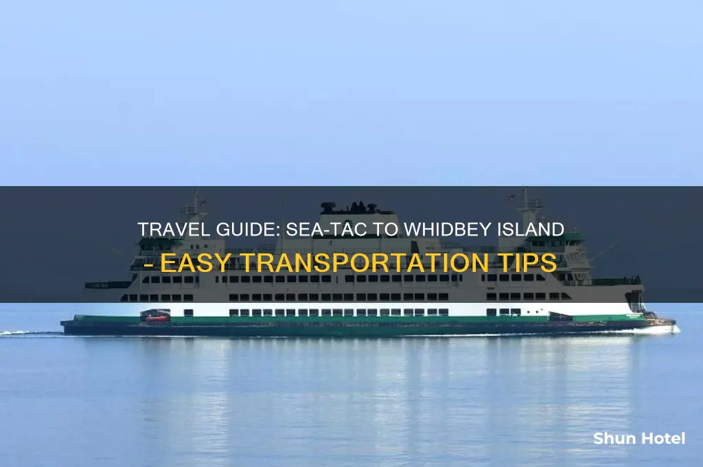 how to get to whibey island from sea tac airport