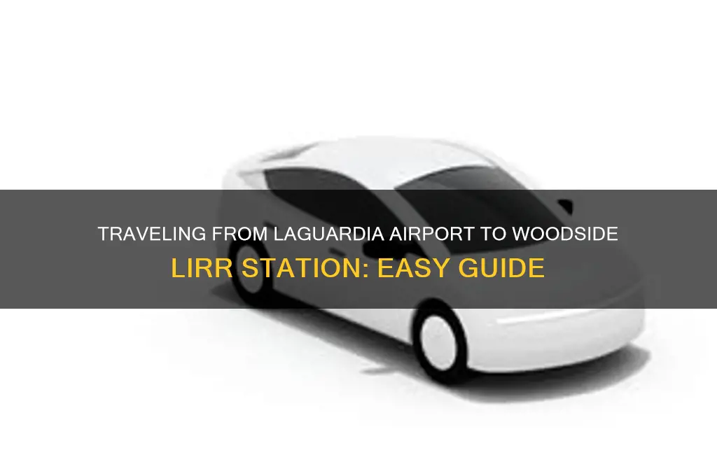 how to get to woodside lirr station from laguardia airport