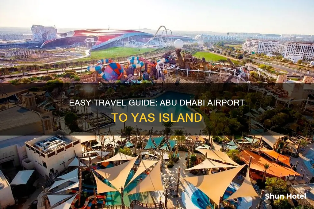 how to get to yas island from abu dhabi airport