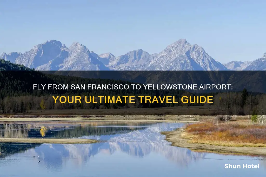 how to get to yellowstone airport from san francisco