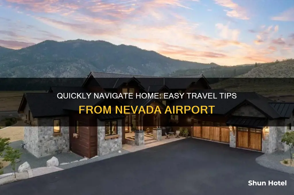 how to get to your home easily from nevada airport