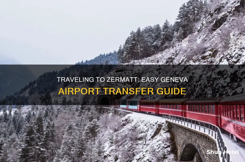 how to get to zermatt from geneva airport