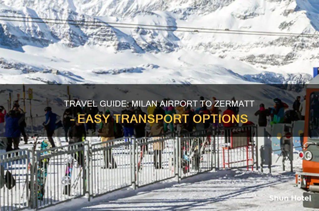 how to get to zermatt from milan airport