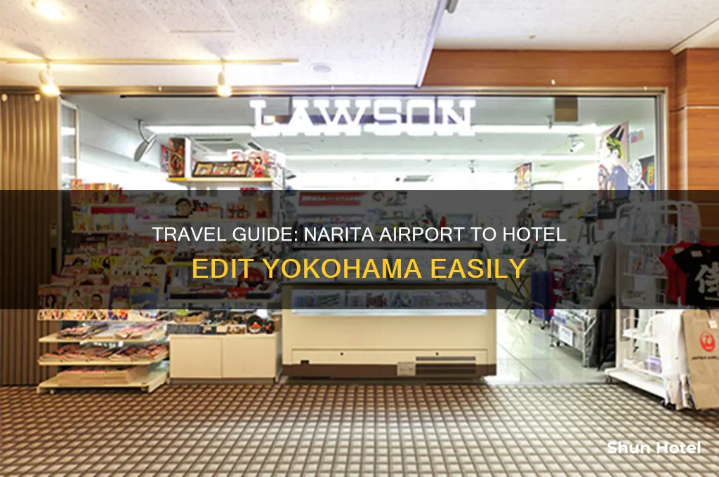 how to get tohotel edit yokohama from narita airport