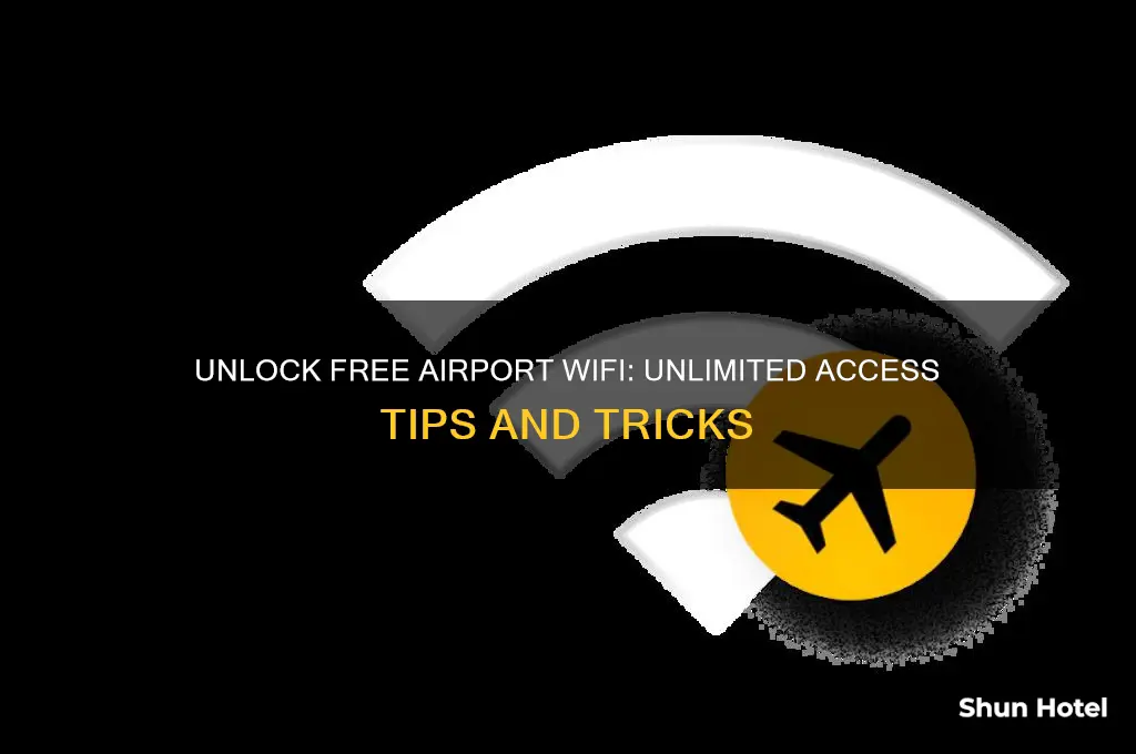 how to get unlimited free wifi at airport