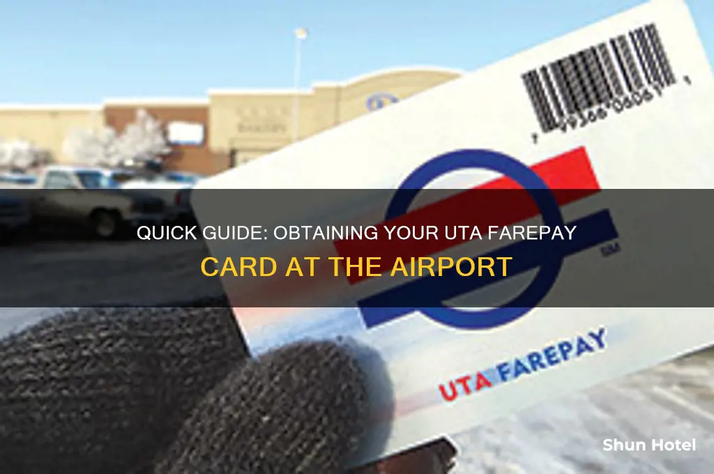 how to get uta farepay card airport
