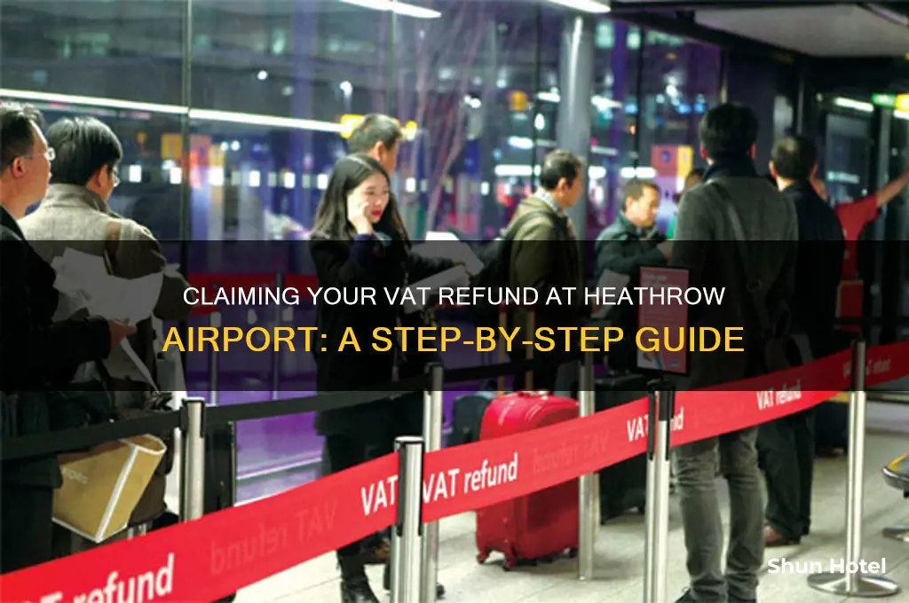 how to get vat refund at heathrow airport