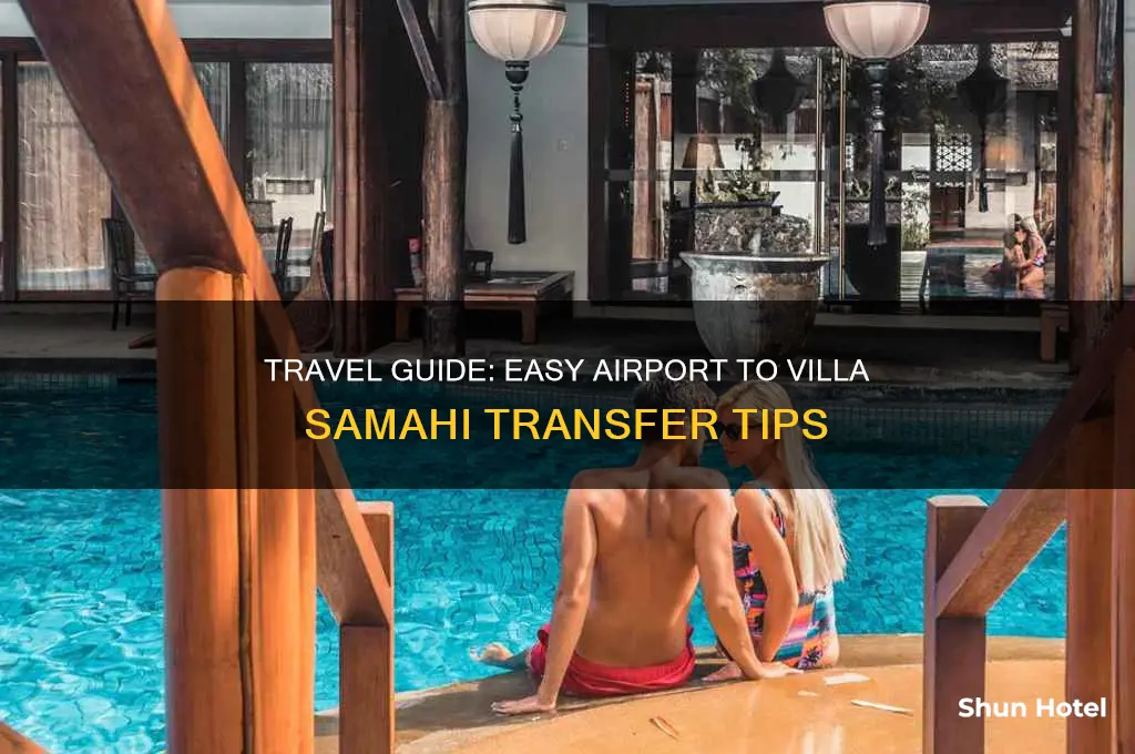 how to get villa samahi from airport