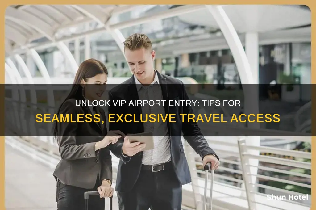 how to get vip entry at airport