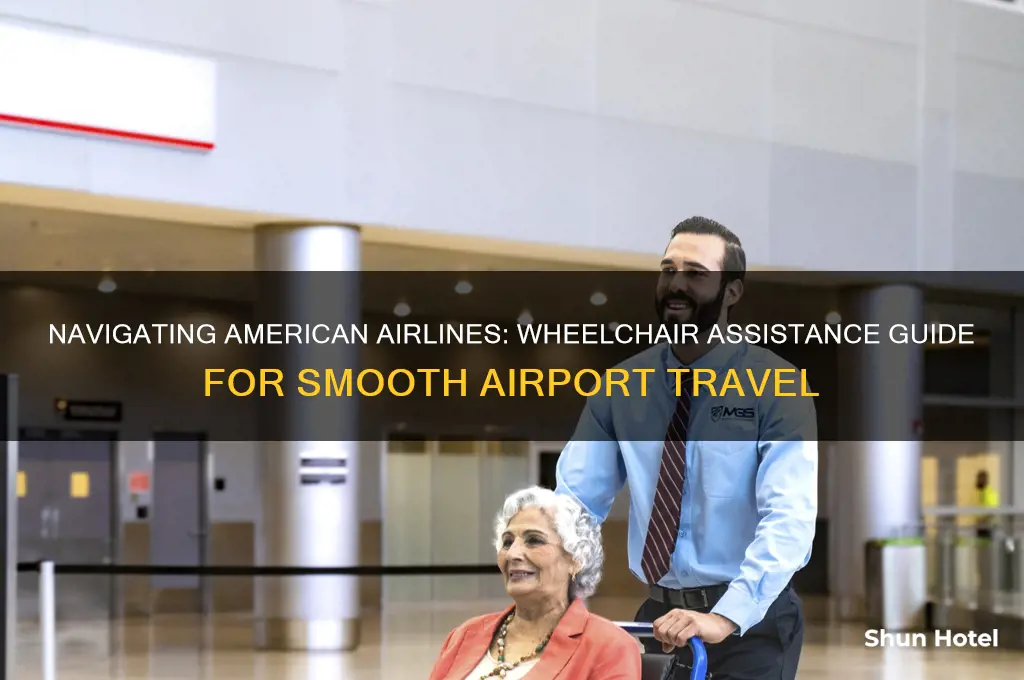 how to get wheelchair assistance at airport american airlines