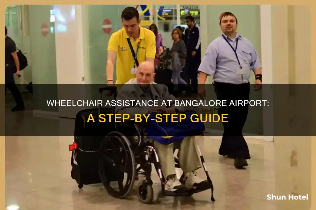 how to get wheelchair assistance at bangalore airport